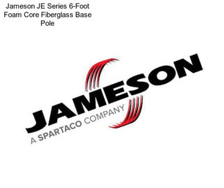 Jameson JE Series 6-Foot Foam Core Fiberglass Base Pole