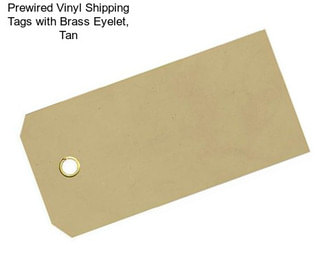 Prewired Vinyl Shipping Tags with Brass Eyelet, Tan