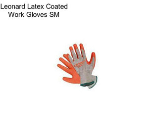 Leonard Latex Coated Work Gloves SM