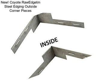 New! Coyote RawEdgetm Steel Edging Outside Corner Pieces