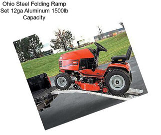 Ohio Steel Folding Ramp Set 12ga Aluminum 1500lb Capacity