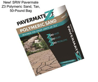 New! SRW Pavermate Z3 Polymeric Sand, Tan, 50-Pound Bag