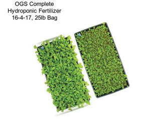 OGS Complete Hydroponic Fertilizer 16-4-17, 25lb Bag