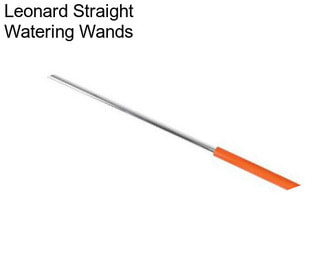 Leonard Straight Watering Wands