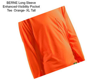 BERNE Long Sleeve Enhanced-Visibility Pocket Tee  Orange- XL Tall