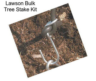 Lawson Bulk Tree Stake Kit