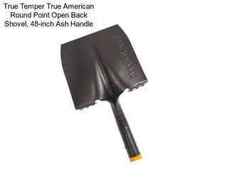 True Temper True American Round Point Open Back Shovel, 48-inch Ash Handle