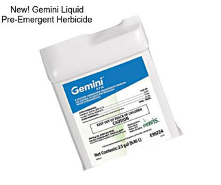 New! Gemini Liquid Pre-Emergent Herbicide