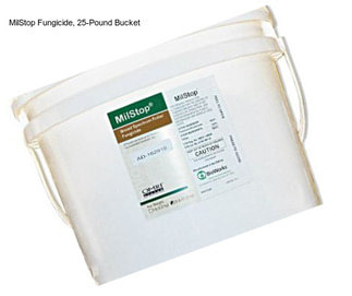 MilStop Fungicide, 25-Pound Bucket