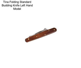 Tina Folding Standard Budding Knife Left Hand Model