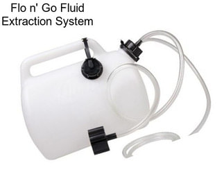 Flo n\' Go Fluid Extraction System