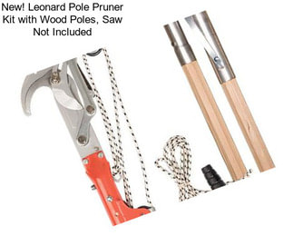 New! Leonard Pole Pruner Kit with Wood Poles, Saw Not Included