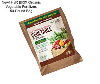 New! HyR BRIX Organic Vegetable Fertilizer, 50-Pound Bag