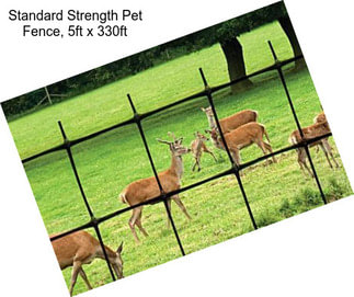 Standard Strength Pet Fence, 5ft x 330ft