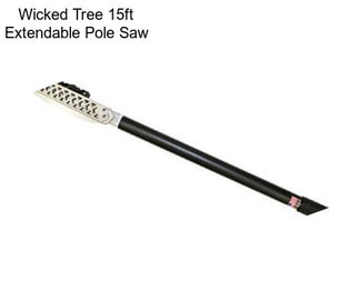 Wicked Tree 15ft Extendable Pole Saw