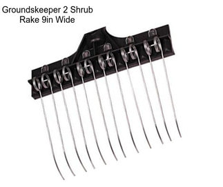 Groundskeeper 2 Shrub Rake 9in Wide