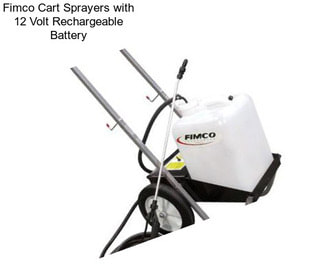 Fimco Cart Sprayers with 12 Volt Rechargeable Battery