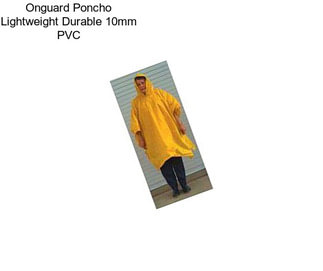 Onguard Poncho Lightweight Durable 10mm PVC