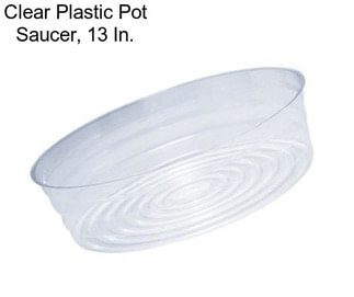 Clear Plastic Pot Saucer, 13 In.