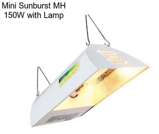 Mini Sunburst MH 150W with Lamp