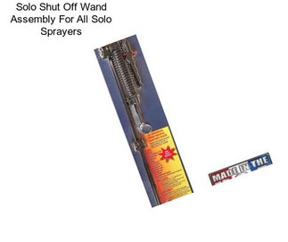 Solo Shut Off Wand Assembly For All Solo Sprayers