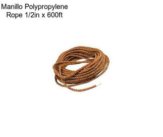 Manillo Polypropylene Rope 1/2in x 600ft