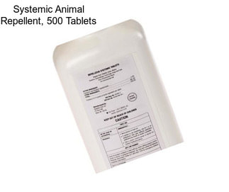 Systemic Animal Repellent, 500 Tablets