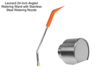 Leonard 24-Inch Angled Watering Wand with Stainless Steel Watering Nozzle