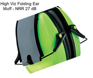 High Viz Folding Ear Muff - NRR 27 dB