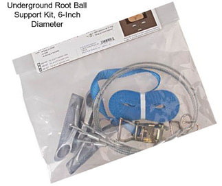 Underground Root Ball Support Kit, 6-Inch Diameter