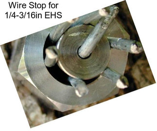 Wire Stop for 1/4-3/16in EHS