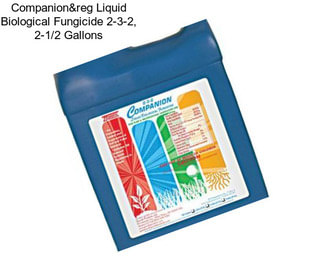Companion® Liquid Biological Fungicide 2-3-2, 2-1/2 Gallons
