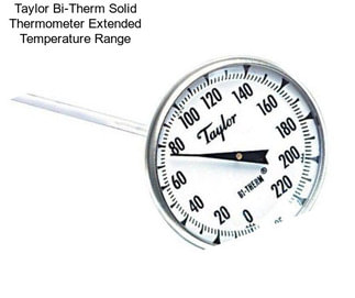 Taylor Bi-Therm Solid Thermometer Extended Temperature Range