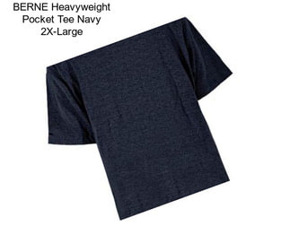 BERNE Heavyweight Pocket Tee Navy 2X-Large
