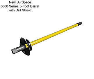 New! AirSpade 3000 Series 5-Foot Barrel with Dirt Shield