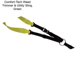 Comfort-Tech Weed Trimmer & Utility Sling, Green