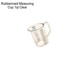 Rubbermaid Measuring Cup 1qt Clear