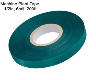 Machine Plant Tape, 1/2in, 6mil, 200ft