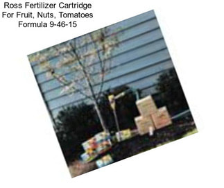Ross Fertilizer Cartridge For Fruit, Nuts, Tomatoes Formula 9-46-15
