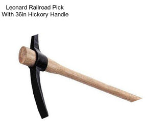 Leonard Railroad Pick With 36in Hickory Handle