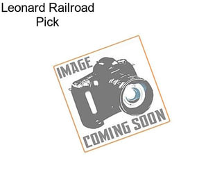 Leonard Railroad Pick