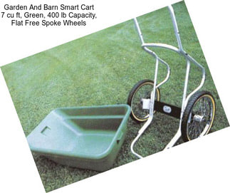 Garden And Barn Smart Cart 7 cu ft, Green, 400 lb Capacity, Flat Free Spoke Wheels