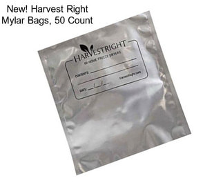 New! Harvest Right Mylar Bags, 50 Count