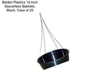 Belden Plastics 14-Inch Saucerless Baskets, Black, Case of 25
