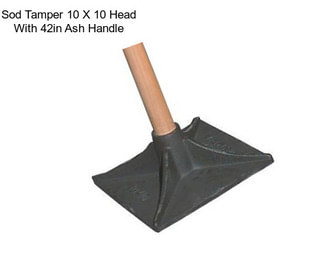 Sod Tamper 10 X 10 Head With 42in Ash Handle