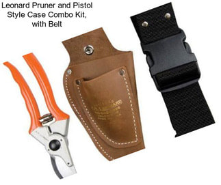 Leonard Pruner and Pistol Style Case Combo Kit, with Belt