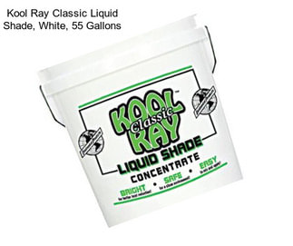 Kool Ray Classic Liquid Shade, White, 55 Gallons