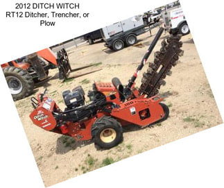2012 DITCH WITCH RT12 Ditcher, Trencher, or Plow