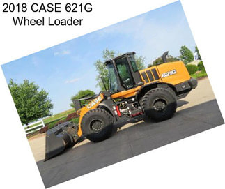 2018 CASE 621G Wheel Loader