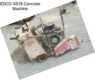 EDCO SS18 Concrete Machine